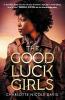 Cover image of The good luck girls
