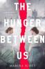 Cover image of The hunger between us