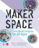 Cover image of Makerspace sound and music projects for all ages