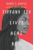 Cover image of Tiffany Sly lives here now