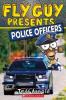 Cover image of Fly Guy presents police officers