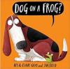 Cover image of Dog on a frog?