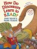 Cover image of How do dinosaurs learn to read?