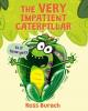 Cover image of The very impatient caterpillar