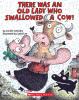 Cover image of There was an old lady who swallowed a cow!