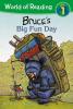 Cover image of Bruce's big fun day