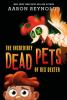 Cover image of The incredibly dead pets of Rex Dexter