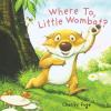 Cover image of Where to, Little Wombat?