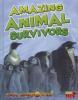 Cover image of Amazing animal survivors