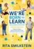 Cover image of We're born to learn