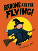 Cover image of Brooms are for flying!