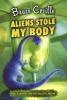 Cover image of Aliens stole my body