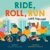 Cover image of Ride, roll, run