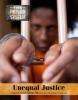 Cover image of Unequal justice