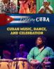 Cover image of Cuban music, dance, and celebrations