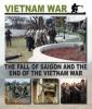 Cover image of The fall of Saigon and the end of the Vietnam War