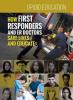 Cover image of How first responders and ER doctors save lives and educate