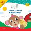Cover image of Touch and feel baby animals