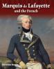 Cover image of Marquis de Lafayette and the French