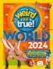 Cover image of Weird but true! World 2024