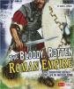 Cover image of The bloody, rotten Roman Empire