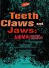 Cover image of Teeth, claws, and jaws