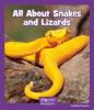Cover image of All about snakes and lizards