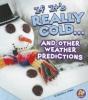 Cover image of If it's really cold-- and other weather predictions PB