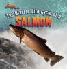 Cover image of The bizarre life cycle of a salmon