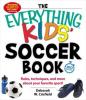 Cover image of The everything kids' soccer book