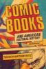 Cover image of Comic books and American cultural history
