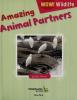 Cover image of Amazing animal partners