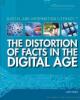Cover image of The distortion of facts in the digital age