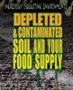 Cover image of Depleted & contaminated soil and your food supply