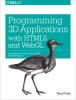 Cover image of Programming 3D applications with HTML5 and WebGL
