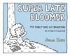 Cover image of Super late bloomer
