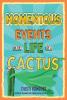 Cover image of Momentous events in the life of a cactus