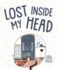 Cover image of Lost inside my head