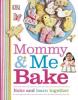 Cover image of Mommy & me bake