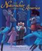 Cover image of The Nutcracker comes to America