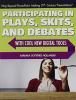 Cover image of Participating in plays, skits, and debates with cool new digital tools