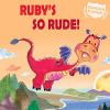 Cover image of Ruby's so rude!