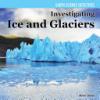 Cover image of Investigating ice and glaciers