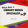 Cover image of What does a library media specialist do?