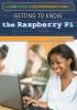 Cover image of Getting to know the Raspberry Pi