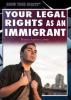Cover image of Your legal rights as an immigrant