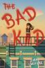 Cover image of The bad kid