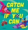 Cover image of Catch me if you can