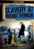 Cover image of Slavery at Mount Vernon