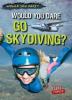 Cover image of Would you dare go skydiving?